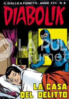 DIABOLIK ORIGINALE ANNO 17 #     6: LA CASA DEL DELITTO