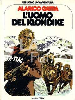 UN UOMO UN'AVVENTURA #     6 - L'UOMO DEL KLONDIKE