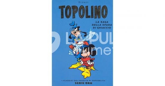 CLASSICI DEL FUMETTO SERIE ORO #    10 TOPOLINO LA SAGA DELLA SPADA DI GHIACCIO