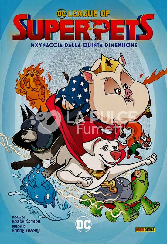 DC LEAGUE OF SUPERPETS: MXYNACCIA DALLA QUINTA DIMENSIONE