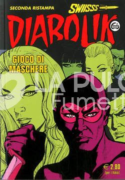 DIABOLIK SWIISSS #   336: GIOCO DI MASCHERE