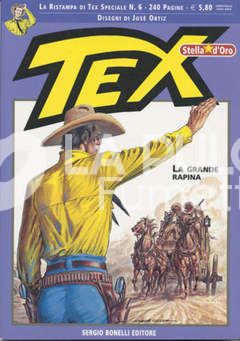 TEX STELLA D'ORO #     6: LA GRANDE RAPINA