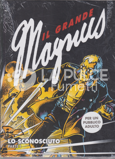 IL GRANDE MAGNUS #     1: LO SCONOSCIUTO - PARTE I