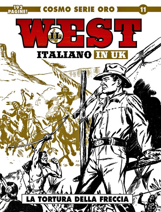 COSMO SERIE ORO #    11 - IL GRANDE WESTERN 11 - IL WEST ITALIANO IN UK: LA TORTURA DELLA FRECCIA