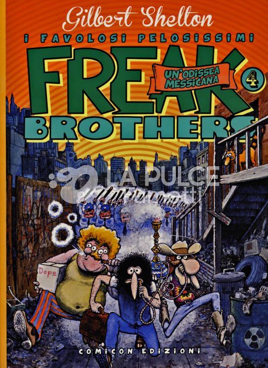 FREAK BROTHERS - I FAVOLOSI PELOSISSIMI #     4: UN'ODISSEA MESSICANA