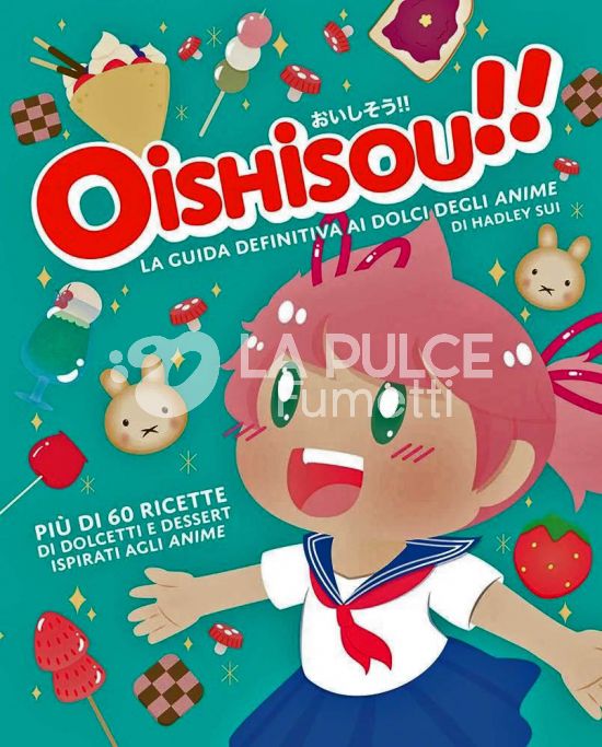 OISHISOU!! - LA GUIDA DEFINITIVA AI DOLCI DEGLI ANIME