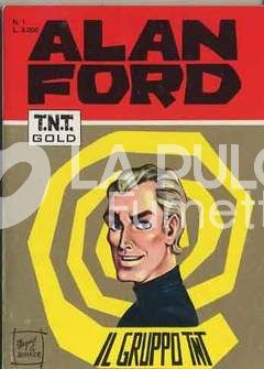 ALAN FORD TNT GOLD #     1: IL GRUPPO TNT