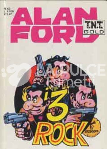 ALAN FORD TNT GOLD #    62: I 3 ROCK