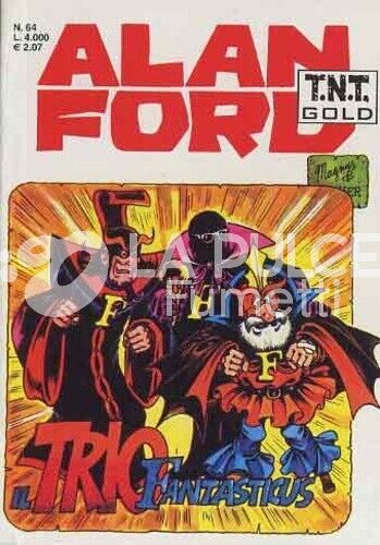 ALAN FORD TNT GOLD #    64:  IL TRIO FANTASTICUS