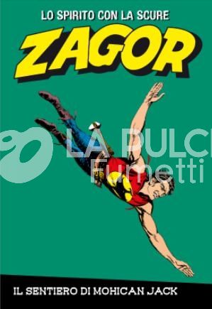 ZAGOR LO SPIRITO CON LA SCURE #     8: IL SEGRETO DI MOHICAN JACK