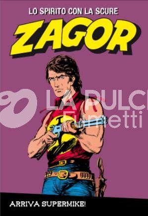 ZAGOR LO SPIRITO CON LA SCURE #     9: ARRIVA SUPER MIKE!