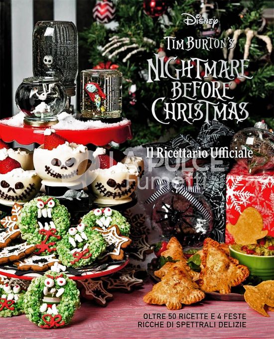 TIM BURTON'S NIGHTMARE BEFORE CHRISTMAS - IL RICETTARIO UFFICIALE