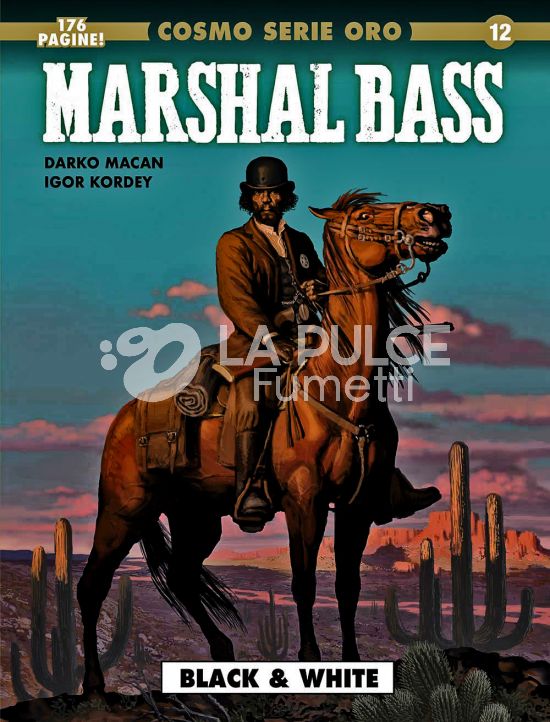 COSMO SERIE ORO #    12 - IL GRANDE WESTERN 12 - MARSHAL BASS 1: BLACK & WHITE