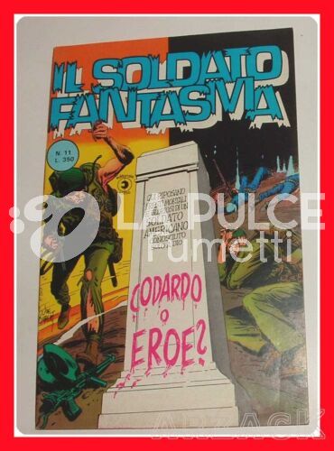 SOLDATO FANTASMA #    11: CODARDO O EROE?   DI BUSTA