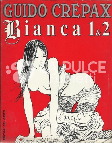 CREPAX BIANCA 1E2  ( LA CASA MATTA E ODESSA )