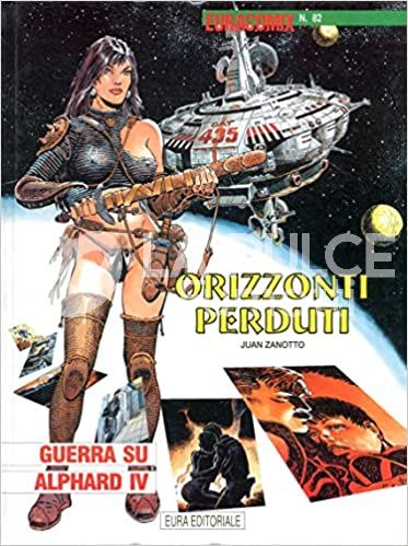 EURACOMIX #    82 - ORIZZONTI PERDUTI 1: GUERRA SU ALPHA