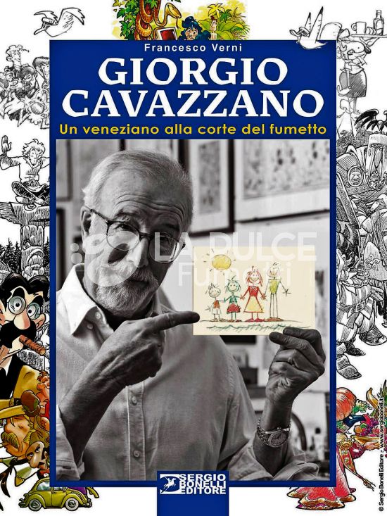 GIORGIO CAVAZZANO: UN VENEZIANO ALLA CORTE DEL FUMETTO - CARTONATO