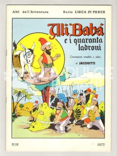 ALBI DELL'AVVENTURA SERIE LISCA DI PESCE JACOVITTI#     16: ALI BABA E I QUARANTA LADRONI