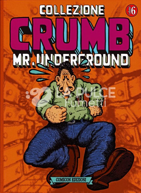 COLLEZIONE CRUMB #     6 - MR. UNDERGROUND