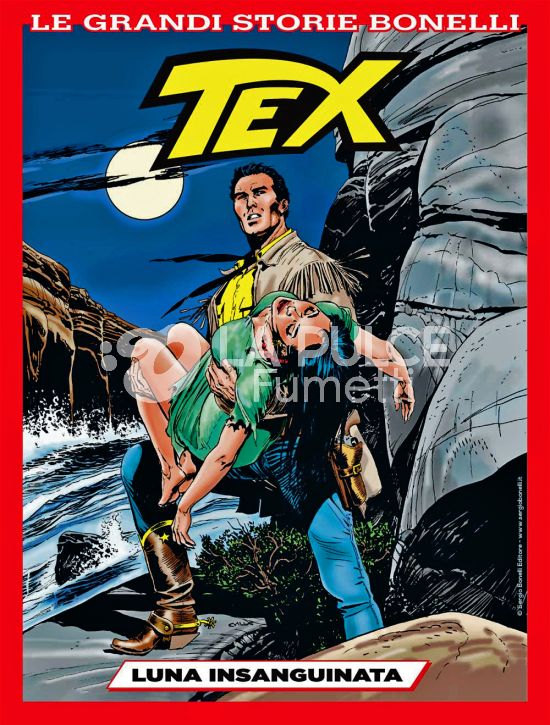 LE GRANDI STORIE BONELLI #     6 - TEX: LUNA INSANGUINATA