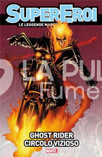 SUPEREROI LE LEGGENDE MARVEL #    27 - GHOST RIDER: CIRCOLO VIZIOSO