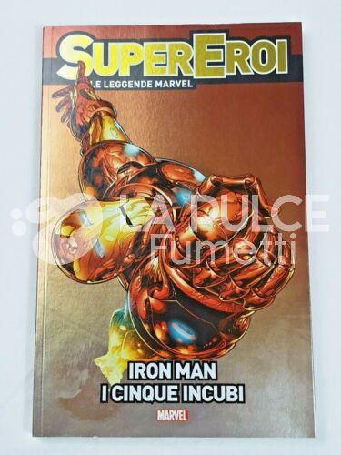 SUPEREROI LE LEGGENDE MARVEL #     7 - IRON MAN: I CINQUE INCUBI