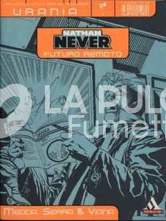 FUMETTI DI URANIA #     1 NATHAN NEVER - FUTURO REMOTO