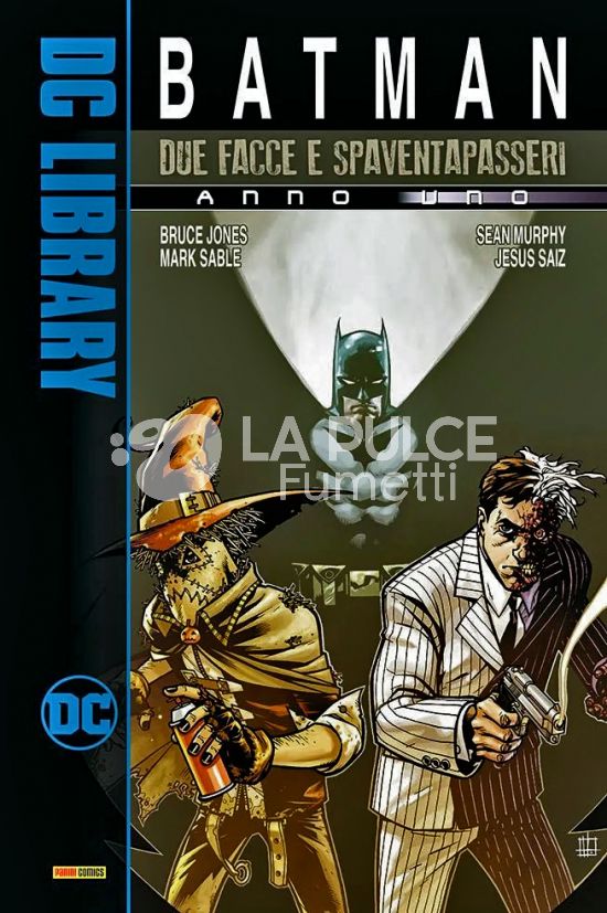 DC LIBRARY - BATMAN - DUE FACCE E SPAVENTAPASSERI: ANNO UNO