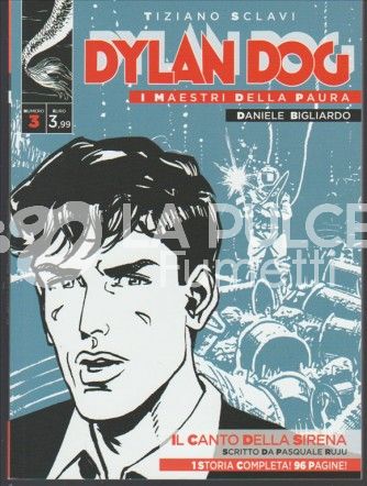 DYLAN DOG - I MAESTRI DELLA PAURA #     3: IL CANTO DELLA SIRENA