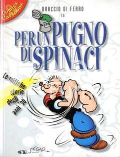 COMICS & CARTOONS #     1: BRACCIO DI FERRO IN UN PUGNO DI SPINACI