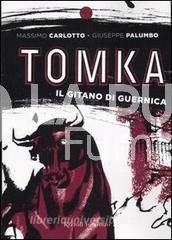 TOMKA : IL GITANO DI GUERNICA