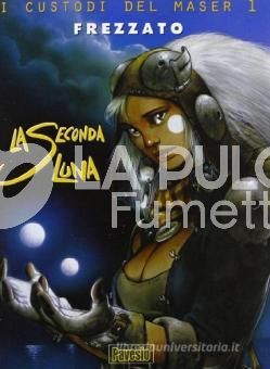 CUSTODI DEL MASER #     1: LA SECONDA LUNA - 2A EDIZIONE