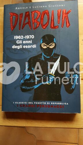 DIABOLIK I GRANDI PERSONAGGI #   1: 1962-1970 GLI ANNI DEGLI ESORDI