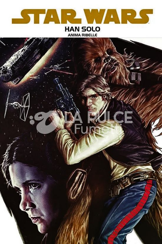 STAR WARS EPIC #    15 - HAN SOLO: ANIMA RIBELLE