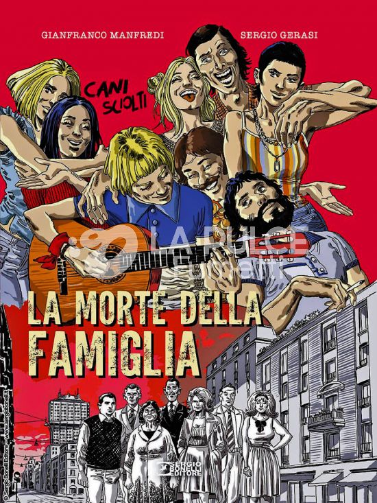 CANI SCIOLTI #     5: LA MORTE DELLA FAMIGLIA - CARTONATO - INEDITO