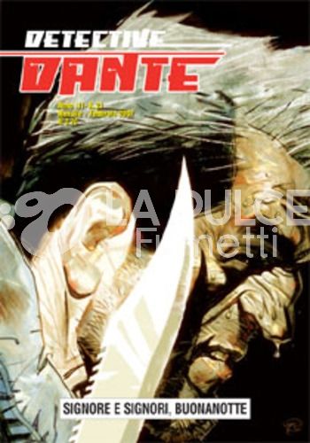 DETECTIVE DANTE #    21: SIGNORE E SIGNORI, BUONANOTTE