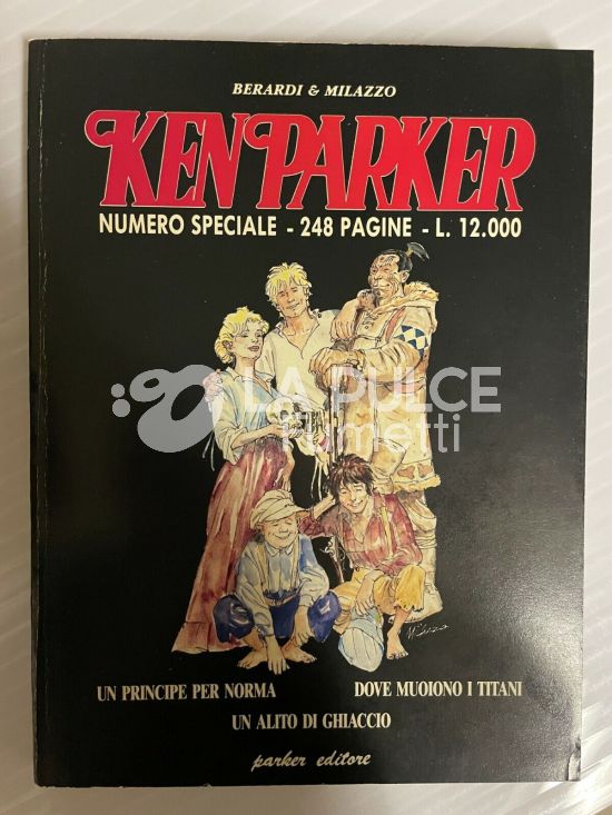 KEN PARKER SPECIALE : UN PRINCIPE PER NORMA , DOVE MUOIONO I TITANI , UN ALITO DI GHIACCIO SUPPLEMENTO A KEN PARKER SERIE ORO 43