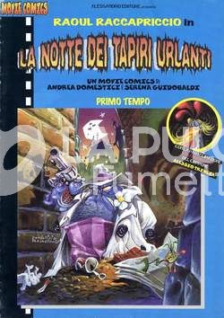 MOVIE COMICS: LA NOTTE DEI TAPIRI URLANTI - PRIMO TEMPO