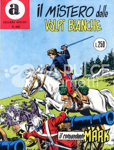 COMANDANTE MARK - COLLANA ARALDO #    86: IL MISTERO DELLE VOLPI BIANCHE