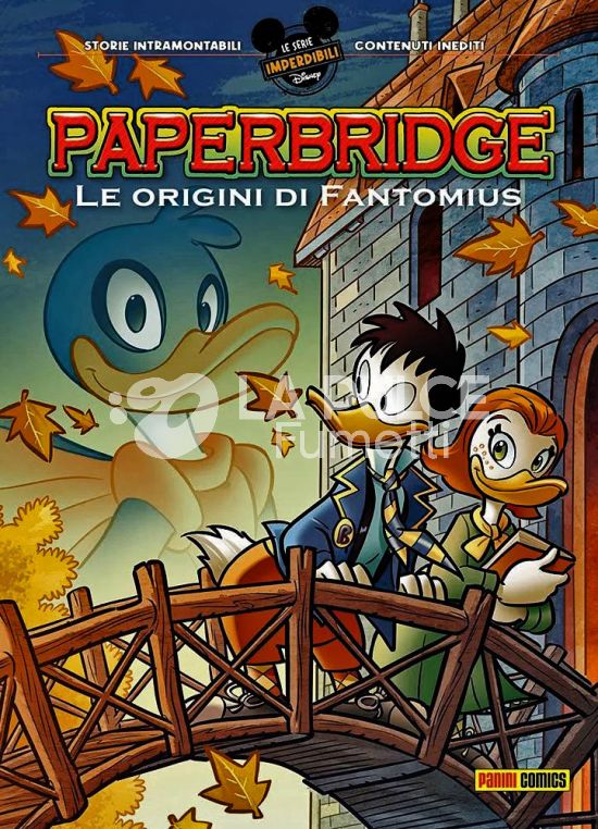 LE SERIE IMPERDIBILI #    10 - PAPERBRIDGE - LE ORIGINI DI FANTOMIUS 2