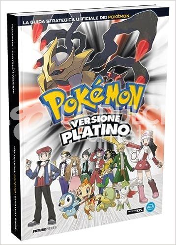 POKEMON VERSIONE PLATINO - LA GUIDA STRATEGICA UFFICIALE DEI POKEMON