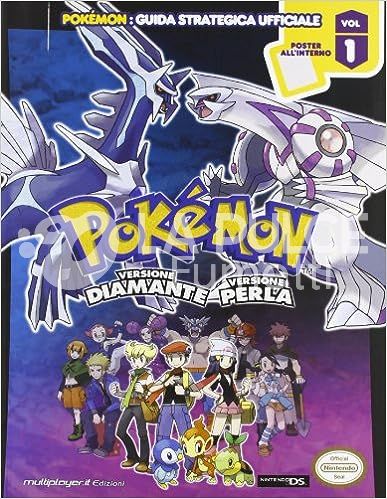 POKEMON VERSIONE DIAMANTE E POKEMON VERSIONE PERLA - GUIDA STRATEGICA UFFICIALE + LA GUIDA POKEDEX UFFICIALE 1/2