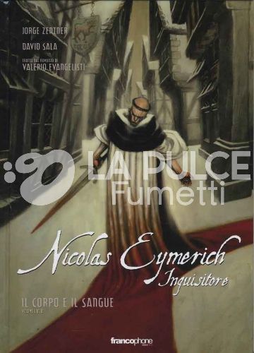 NICOLAS EYMERICH INQUISITORE #     3: IL CORPO E IL SANGUE  1 DI 2