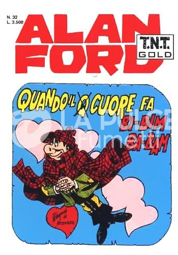 ALAN FORD TNT GOLD #    32: quando il q cuore fa bi-bim ba-bam