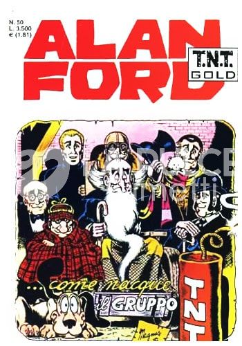 ALAN FORD TNT GOLD #    50: .. COME NACQUE IL GRUPPO TNT GOLD