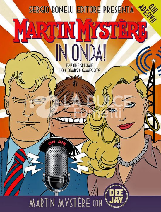 MARTIN MYSTERE: IN ONDA! - EDIZIONE SPECIALE LUCCA 2023 CON RADIO DEEJAY + ADESIVI