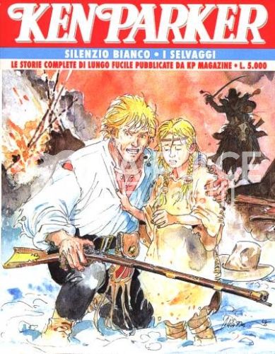 KEN PARKER COLLEZIONE #     1: SILENZIO BIANCO - I SELVAGGI