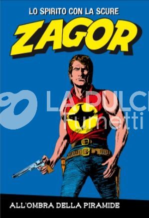 ZAGOR LO SPIRITO CON LA SCURE #    11: ALL'OMBRA DELLA PIRAMIDE