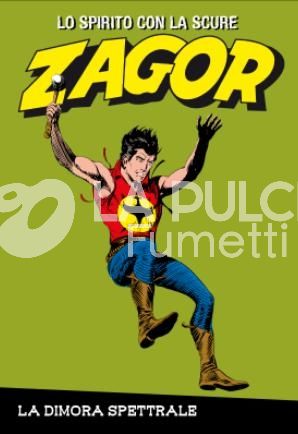 ZAGOR LO SPIRITO CON LA SCURE #    12: LA DIMORA SPETTRALE