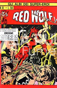 GLI ALBI DEI SUPER-EROI #    10 - RED WOLF 1: I TAMBURI DICONO GUERRA